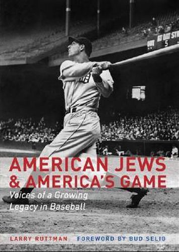 American Jews and America's Game: Voices of a Growing Legacy in Baseball