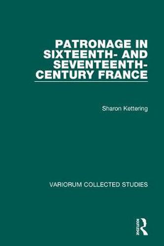 Cover image for Patronage in Sixteenth- and Seventeenth-Century France