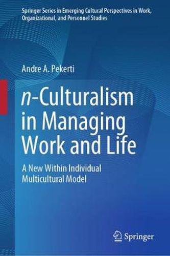 Cover image for n-Culturalism in Managing Work and Life: A New Within Individual Multicultural Model