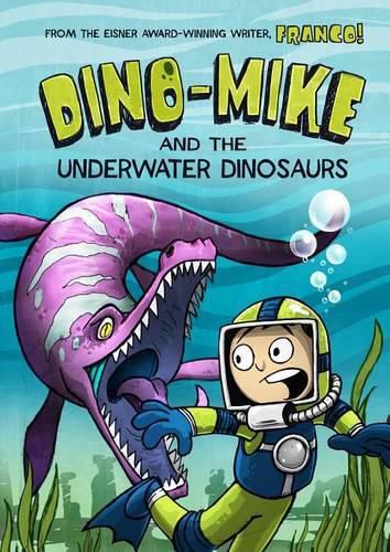 Cover image for Dino-Mike and the Underwater Dinosaurs