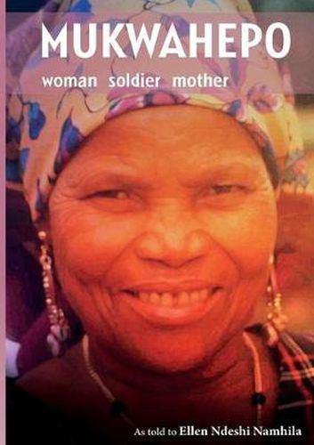 Cover image for Mukwahepo: Women, Soldier, Mother