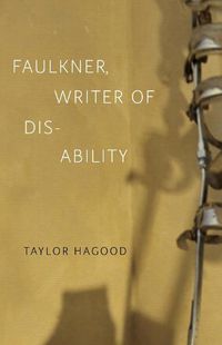 Cover image for Faulkner, Writer of Disability