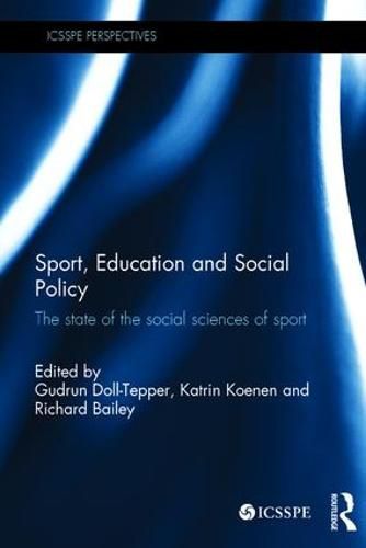 Cover image for Sport, Education and Social Policy: The state of the social sciences of sport