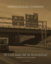 Cover image for To Live and Die in Scoudouc