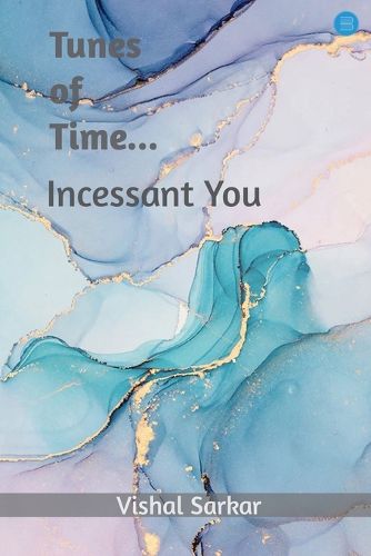Cover image for Tunes of Time.... incessant you