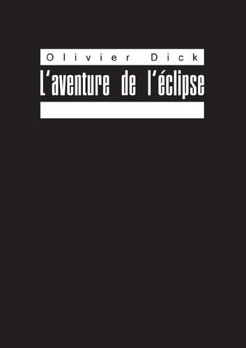 Cover image for L'aventure de l'eclipse: Impressions cinematographiques