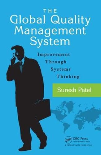 Cover image for The Global Quality Management System: Improvement Through Systems Thinking