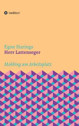 Cover image for Herr Lattenseger: Mobbing am Arbeistplatz