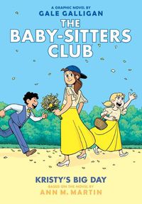 Cover image for Kristy's Big Day: A Graphic Novel (the Baby-Sitters Club #6) (Full-Color Edition): Volume 6