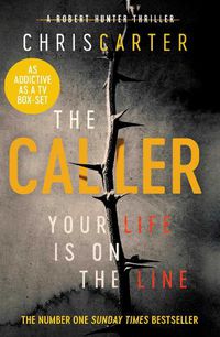 Cover image for The Caller: THE #1 ROBERT HUNTER BESTSELLER
