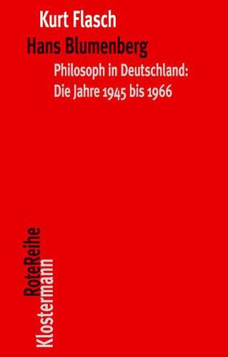 Cover image for Hans Blumenberg: Philosoph in Deutschland: Die Jahre 1945 Bis 1966
