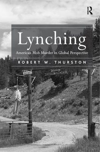 Cover image for Lynching: American Mob Murder in Global Perspective