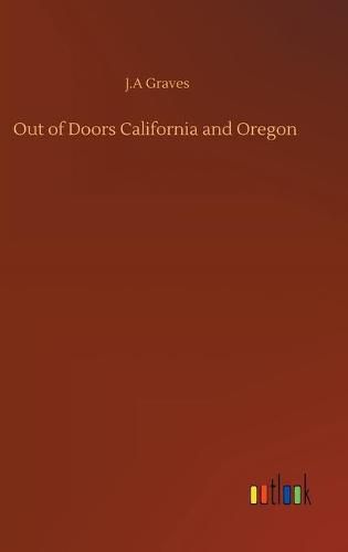 Cover image for Out of Doors California and Oregon