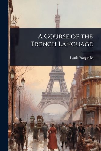 Cover image for A Course of the French Language