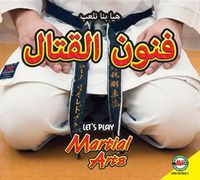 Cover image for Martial Arts: Arabic-English Bilingual Edition