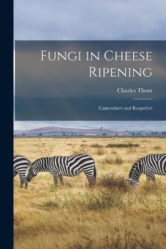 Cover image for Fungi in Cheese Ripening