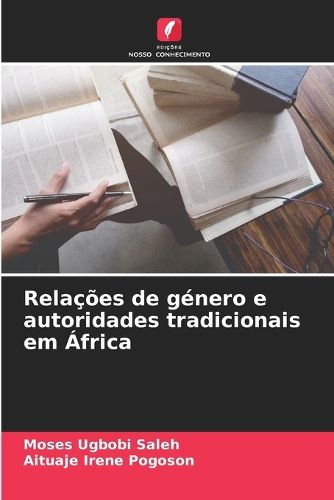 Cover image for Relacoes de genero e autoridades tradicionais em Africa