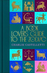 Cover image for A Book Lover's Guide to the Zodiac