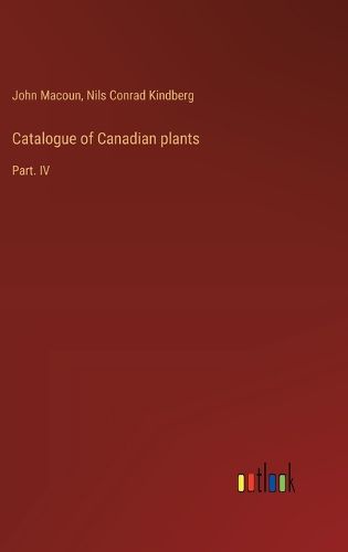 Catalogue of Canadian plants