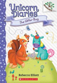 Cover image for The Glitter Bug: A Branches Book (Unicorn Diaries #9)