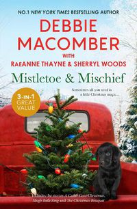 Cover image for Mistletoe And Mischief/A Cedar Cove Christmas/Sleigh Bells Ring/The Christmas Bouquet
