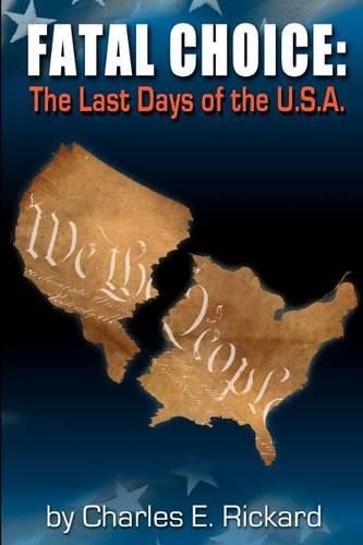 Cover image for Fatal Choice: The Last Days of the U.S.A.