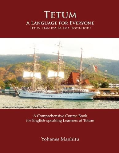Cover image for Tetum, A Language For Everyone (Tetun, Lian Ida Ba Ema Hotu-Hotu)