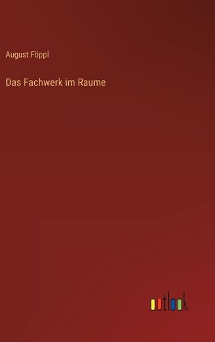 Cover image for Das Fachwerk im Raume