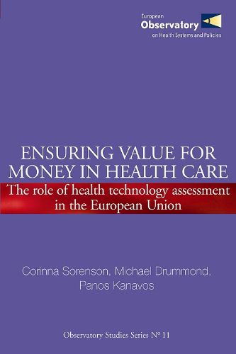 Ensuring Value for Money in Health Care: The Role of Health Technology Assessment in the European Union