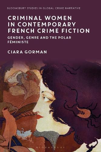 Cover image for Criminal Women in Contemporary French Crime Fiction