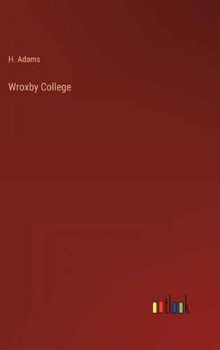 Cover image for Wroxby College