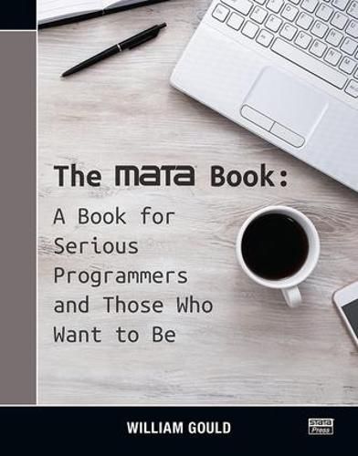 Cover image for The Mata Book: A Book for Serious Programmers and Those Who Want to Be