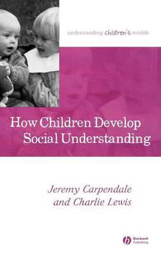 How Children Develop Social Understanding