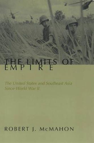 Cover image for The Limits of Empire: The United States and Southeast Asia Since World War II