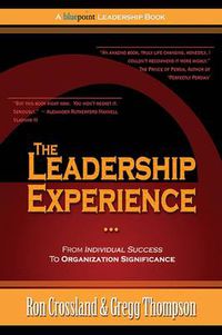 Cover image for The Leadership Experience: From Individual Success to Organization Significance