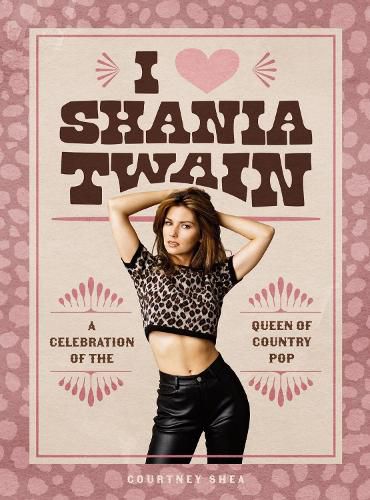 Cover image for I Heart Shania Twain