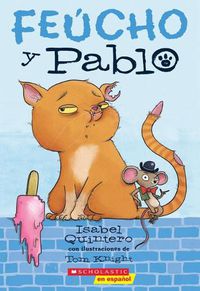 Cover image for Feucho Y Pablo (Ugly Cat & Pablo): Volume 1