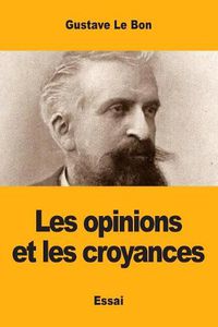 Cover image for Les opinions et les croyances