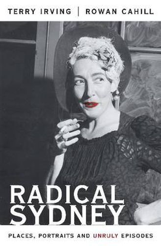 Radical Sydney: Places, Portraits and Unruly Episodes