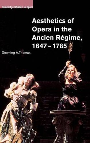 Cover image for Aesthetics of Opera in the Ancien Regime, 1647-1785