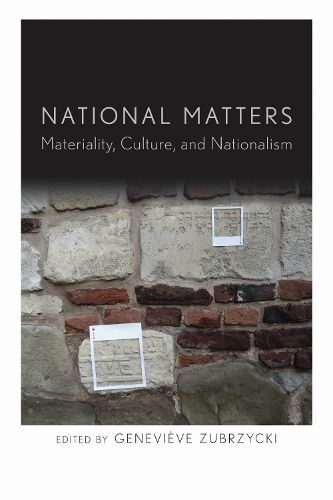 Cover image for National Matters: Materiality, Culture, and Nationalism