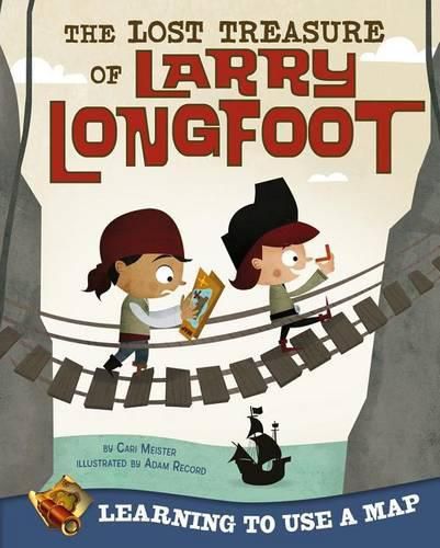 Cover image for The Lost Treasure of Larry Longfoot: Learning to Use a Map