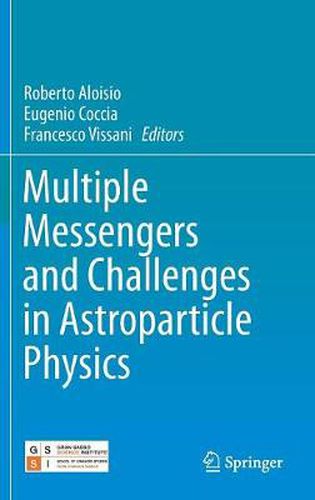 Cover image for Multiple Messengers and Challenges in Astroparticle Physics