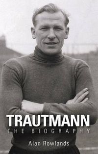 Cover image for Trautmann the Biography