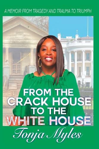 Cover image for From the Crack House to the White House