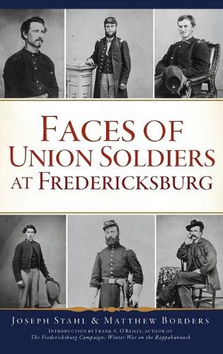 Cover image for Faces of Union Soldiers at Fredericksburg
