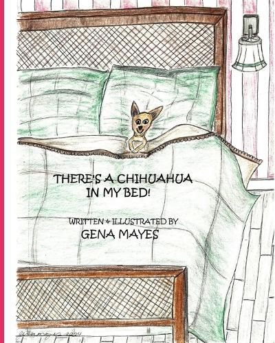 Cover image for There's A Chihuahua In My Bed!