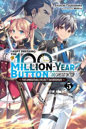 Cover image for I Kept Pressing the 100-Million-Year Button and Came Out on Top, Vol. 5 (light novel)