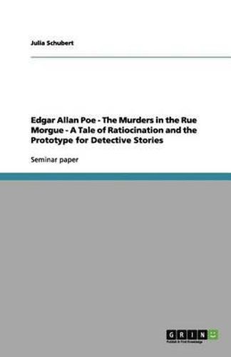 Cover image for Edgar Allan Poe - The Murders in the Rue Morgue - A Tale of Ratiocination and the Prototype for Detective Stories