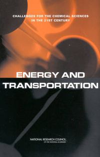 Cover image for Energy and Transportation: Challenges for the Chemical Sciences in the 21st Century